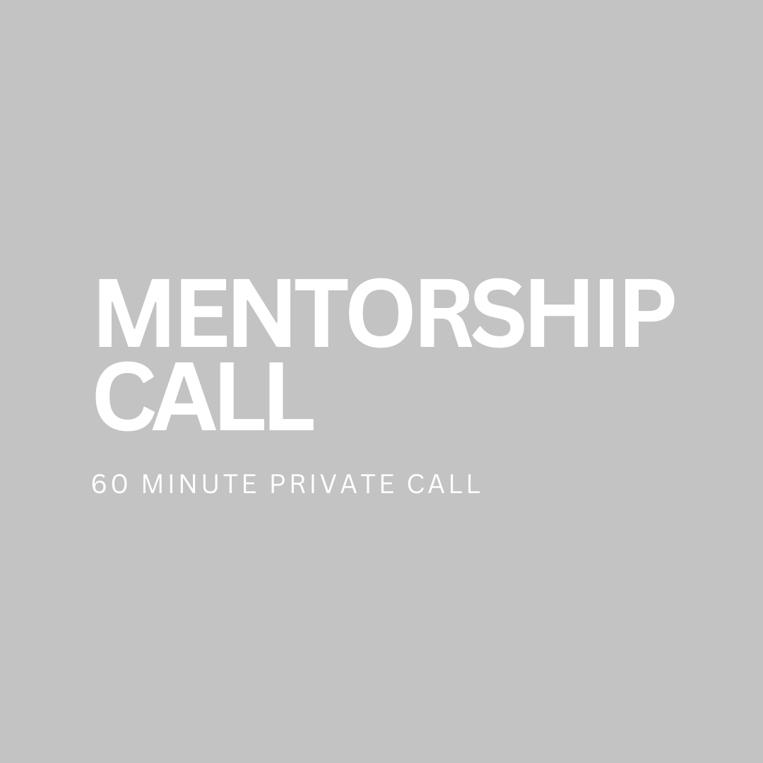 1 : 1  MENTORSHIP CALL