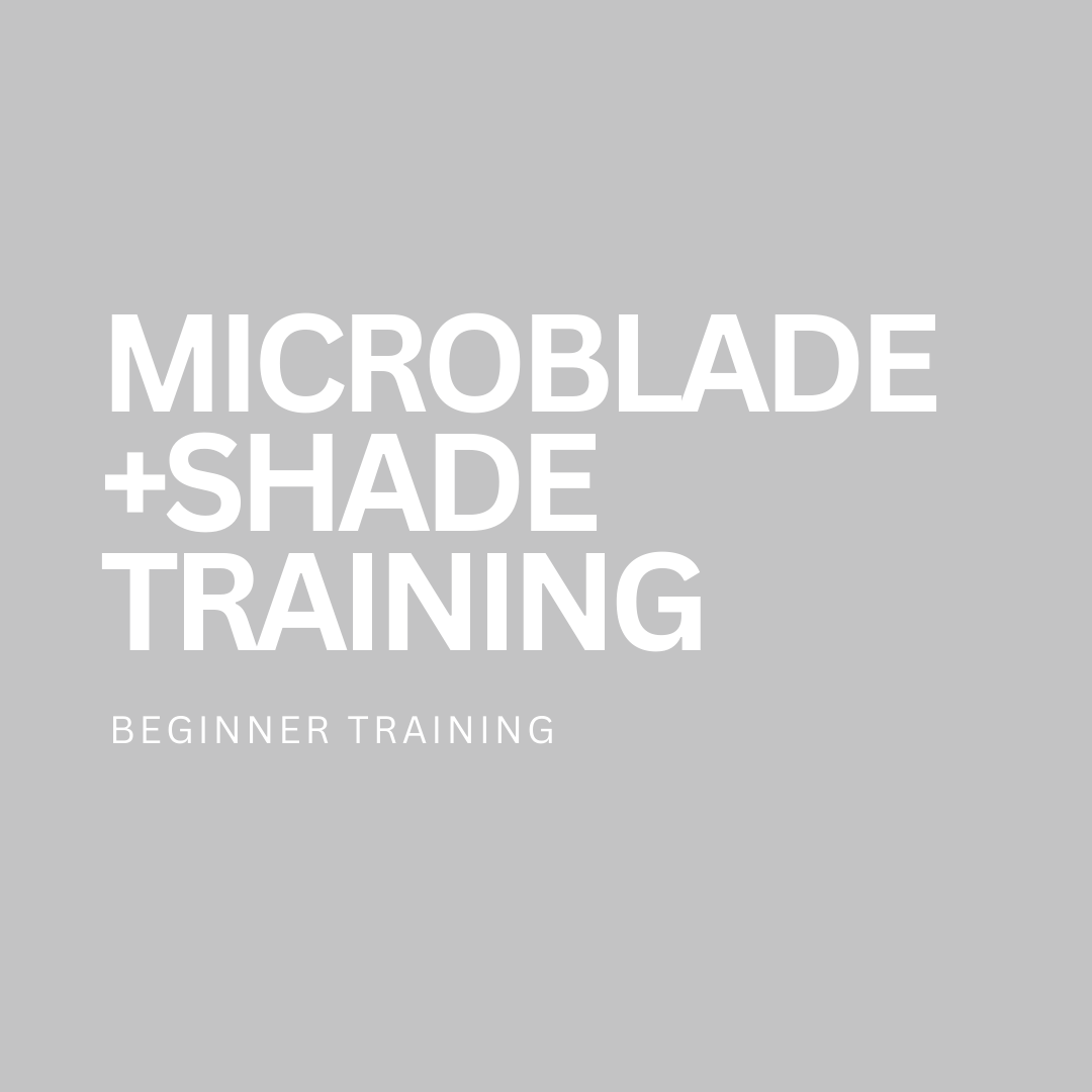 MICROBLADING + SHADE TRAINING